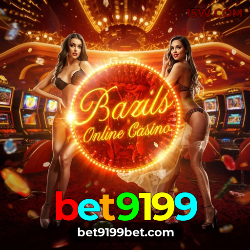 bet9199: O melhor cassino online para brasileiros está pronto para você!
